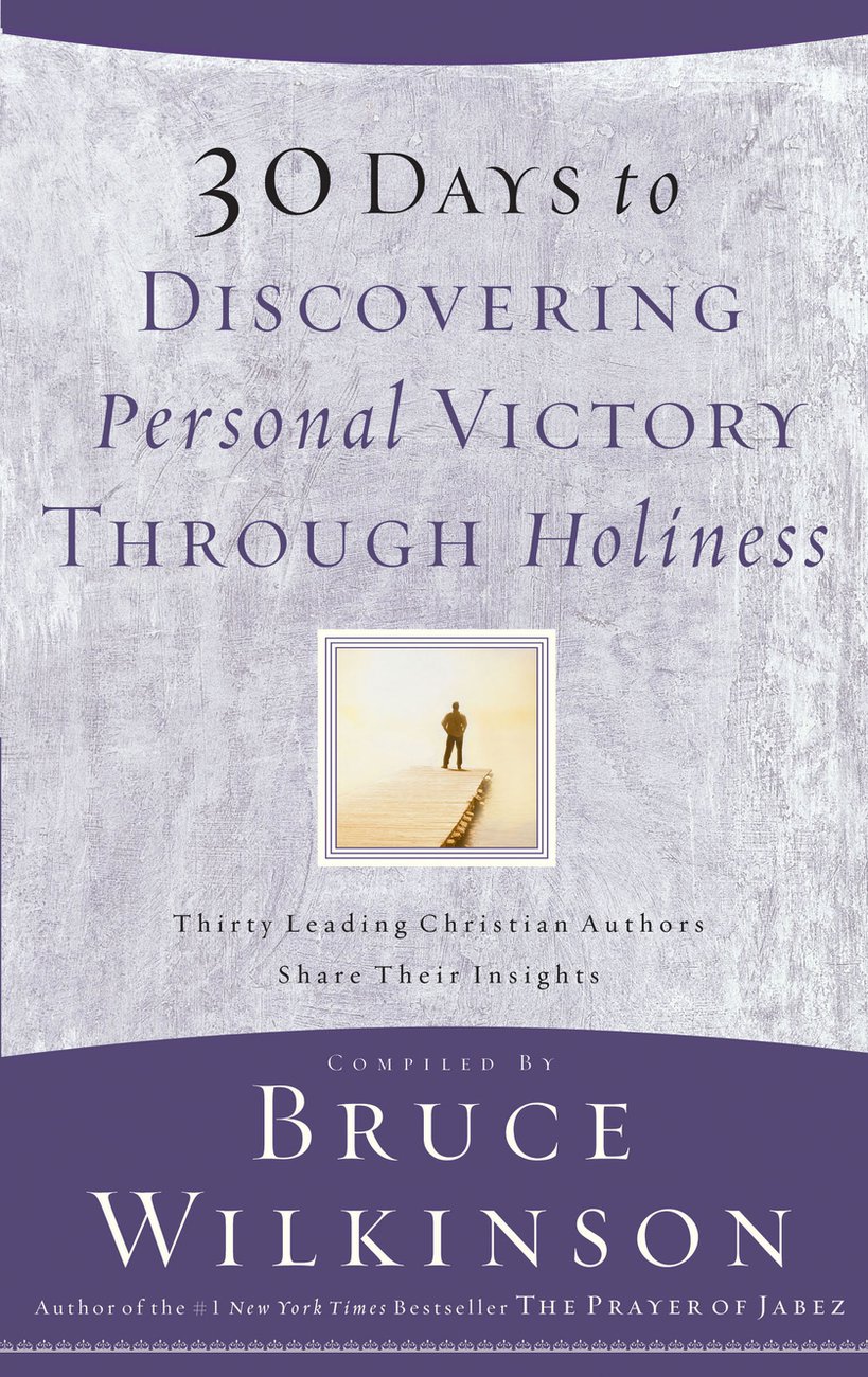 30 Days to Discovering Personal Victory Through Holiness (Paperback)