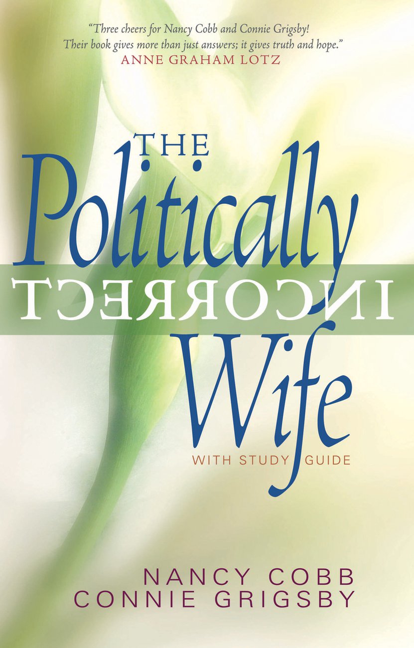 The Politically Incorrect Wife Study Guide (Paperback) 9781590521106