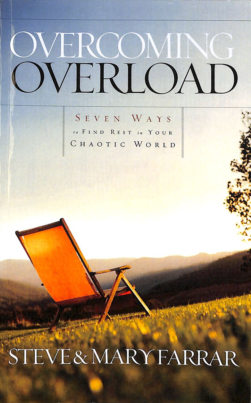 Overcoming Overload By Steve Farrar Mary Farrar (Paperback)