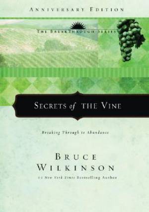 Secrets of the Vine By Bruce Wilkinson (Hardback) 9781590524961