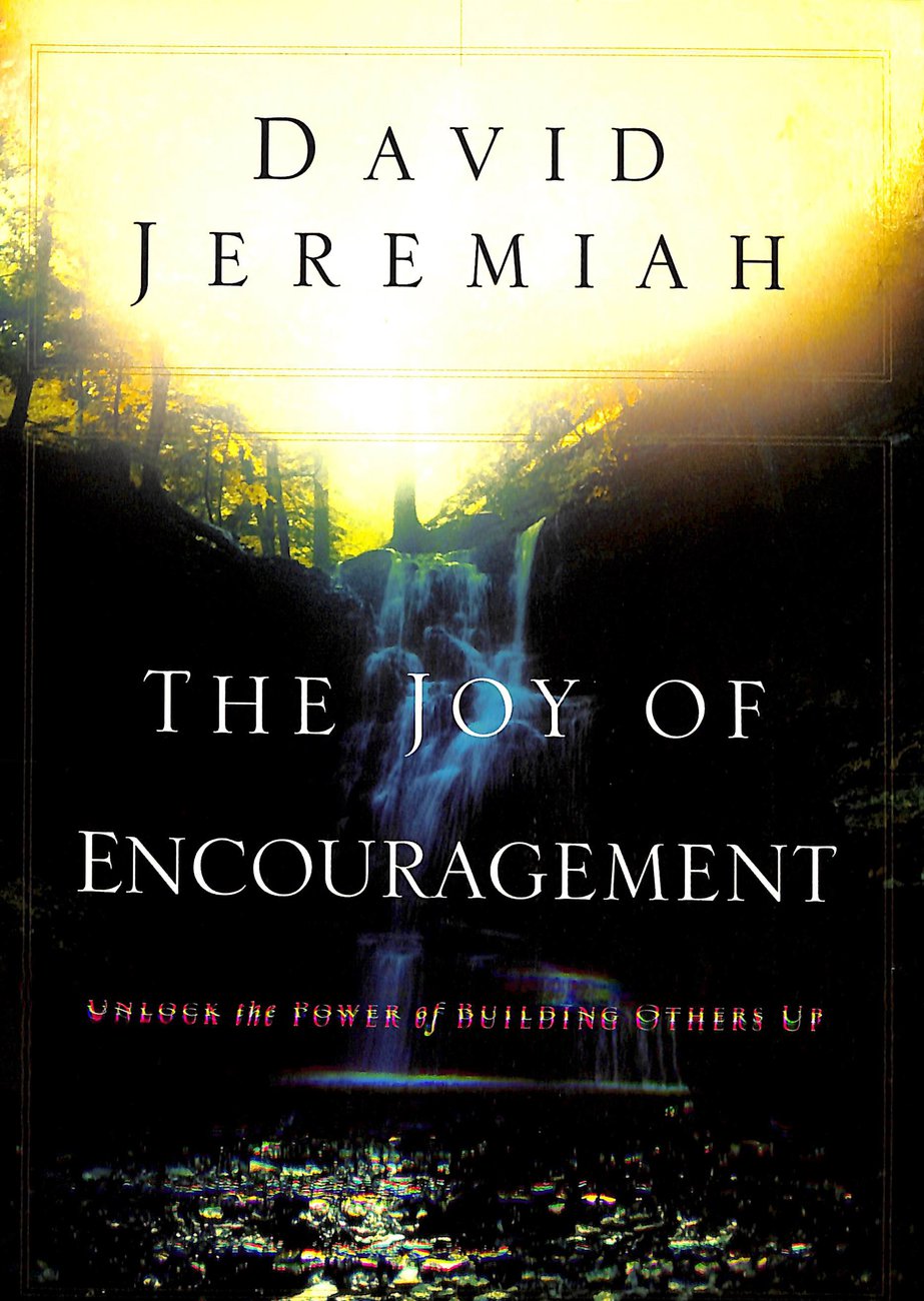 The Joy of Encouragement By David Jeremiah (Paperback) 9781590527030