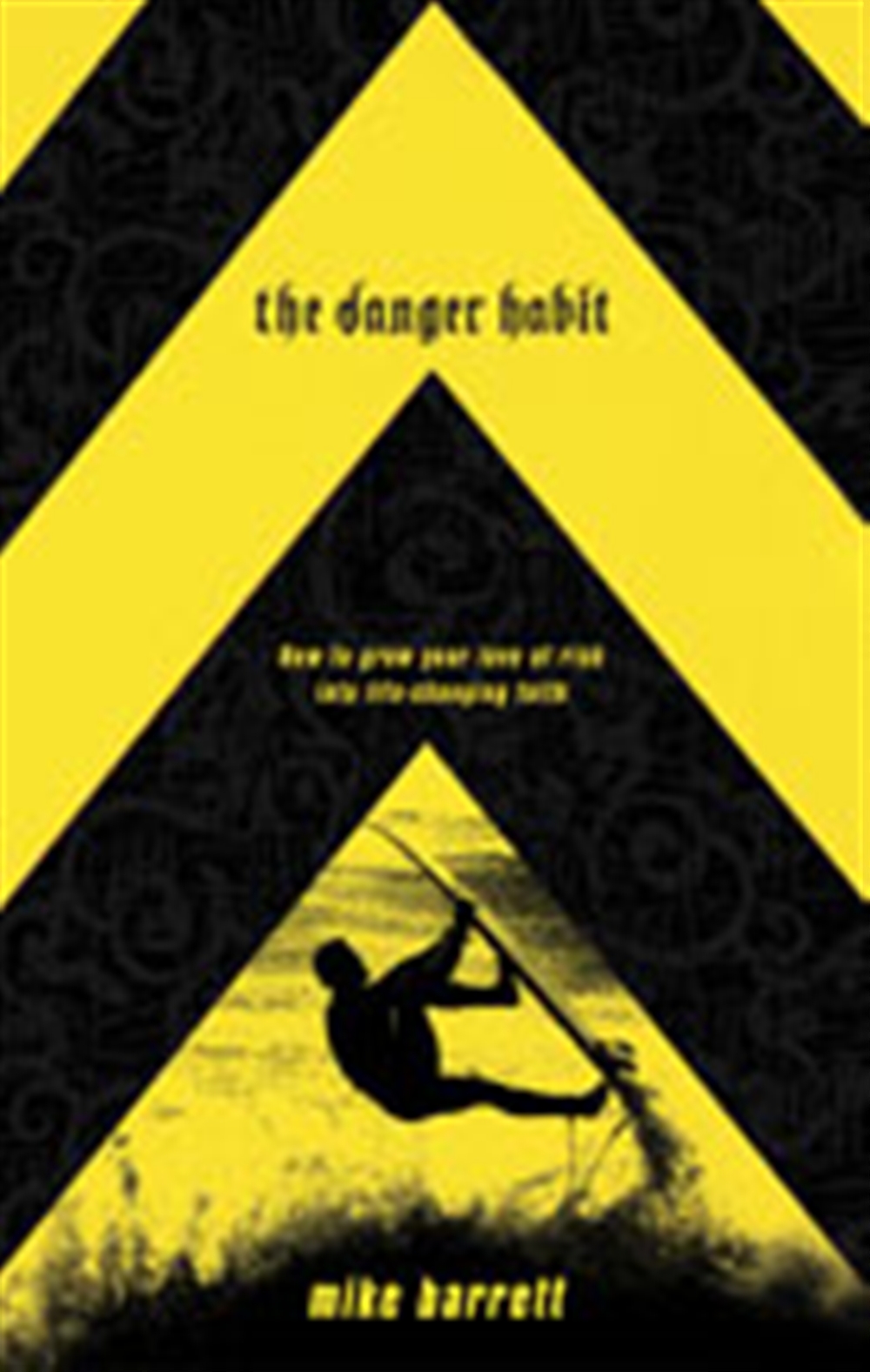 The Danger Habit By Mike Barrett (Paperback) 9781590527405