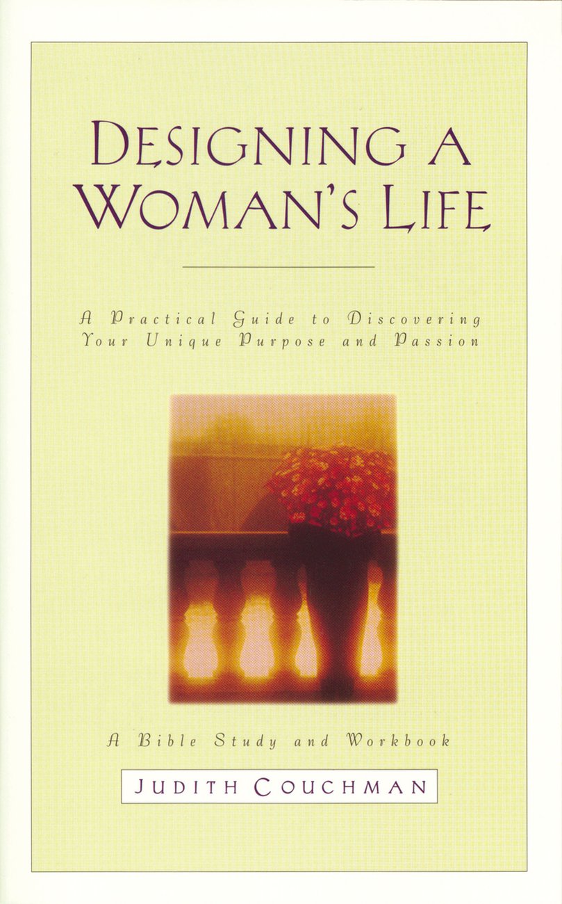 Designing a Woman's Life Study Guide By Judith Couchman (Paperback)