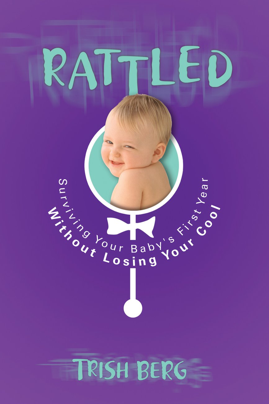 Rattled By Trish Berg (Paperback) 9781590529133