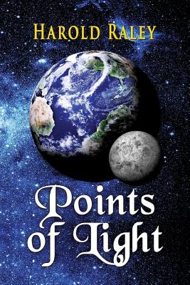 Points of Light By Harold Raley (Paperback) 9781590955369