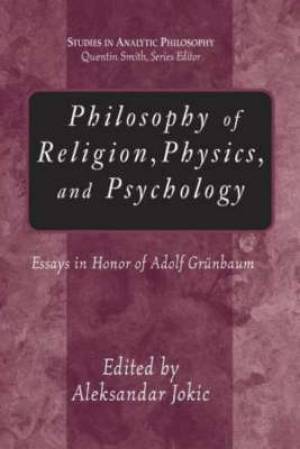 Philosophy of Religion Physics and Psychology By Jokic Aleksandar