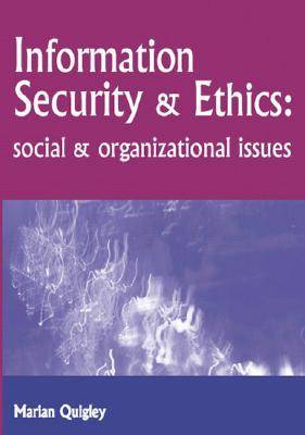 Information Security and Ethics By Quigley (Hardback) 9781591402862