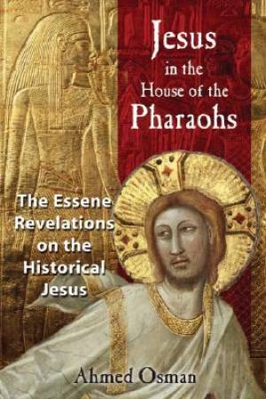 Jesus In The House Of The Pharaohs By Ahmed Osman (Paperback)