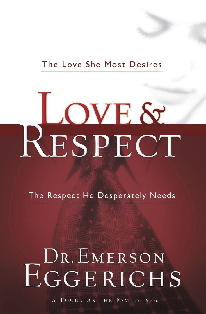 Love And Respect By Emerson Eggerichs (Hardback) 9781591451877