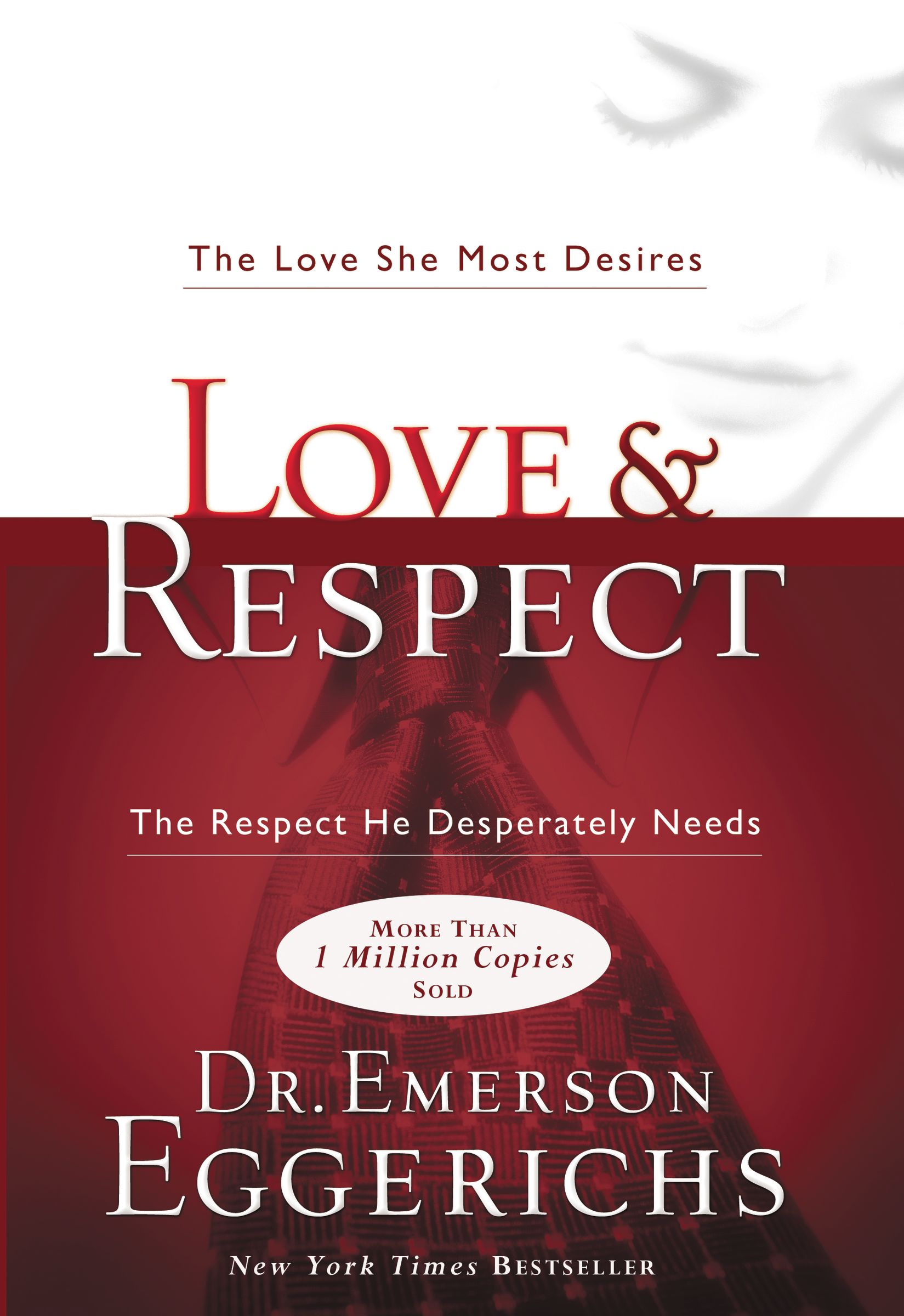 Love And Respect By Emerson Eggerichs (Paperback) 9781591452461