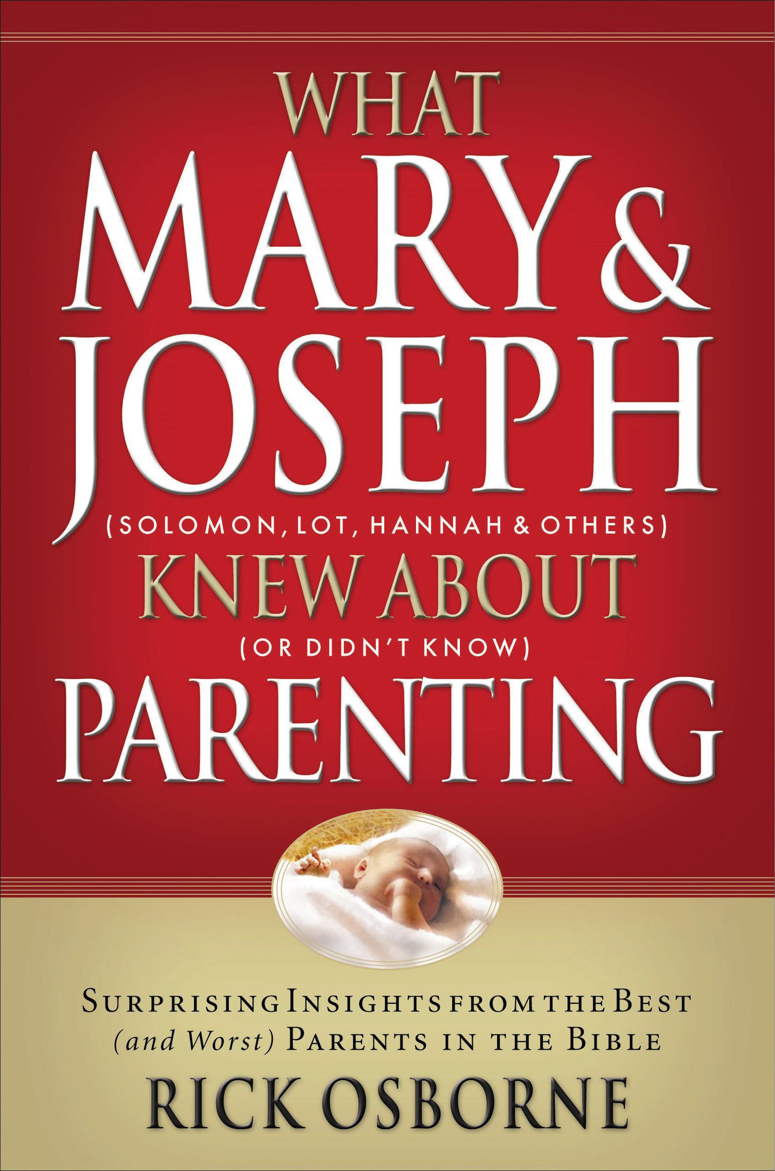 What Mary and Joseph Knew About Parenting By Rick Osborne (Paperback)