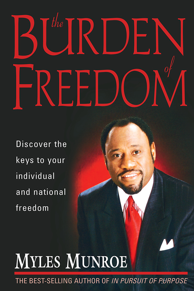 Burden Of Freedom Rev Ed By Myles Munroe (Paperback) 9781591856191