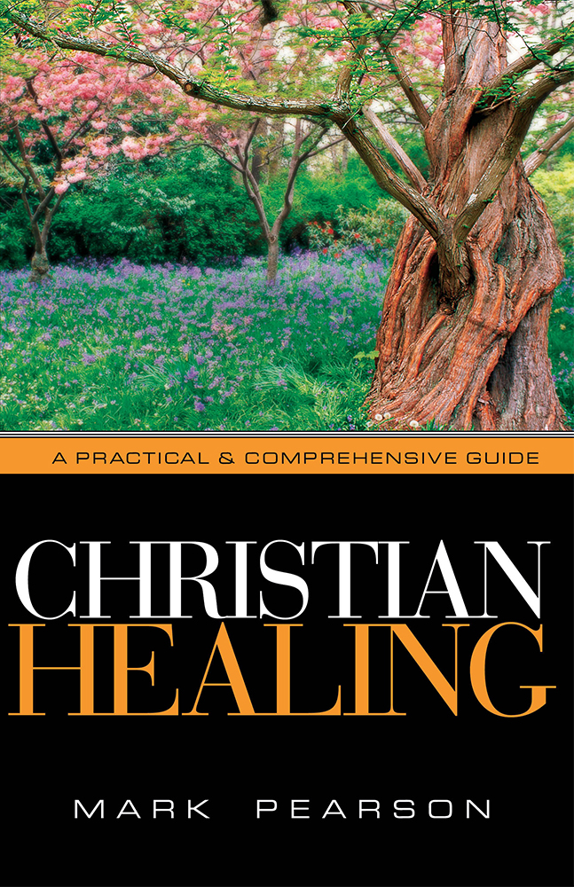 Christian Healing By Mark A Pearson (Paperback) 9781591856290