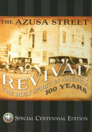 Azusa Street Revival Centennial By Eddie L Hyatt (Hardback)