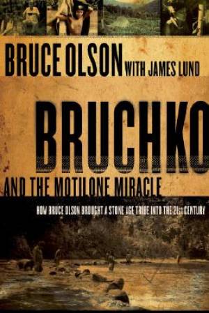 Bruchko And The Motiline Miracle By Bruce Olson (Paperback)