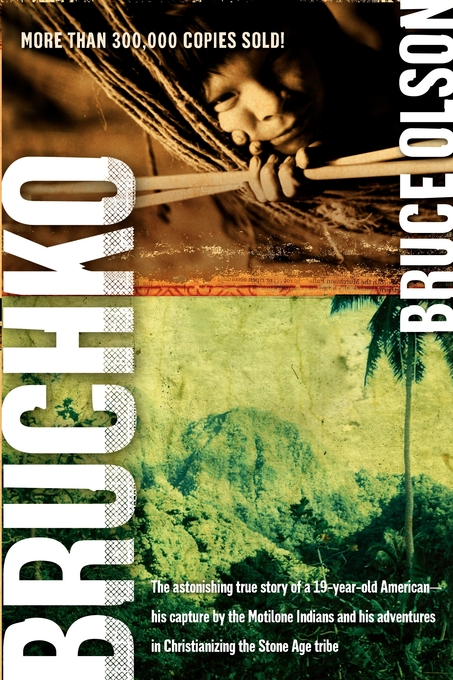 Bruchko By Bruce Olson (Paperback) 9781591859932