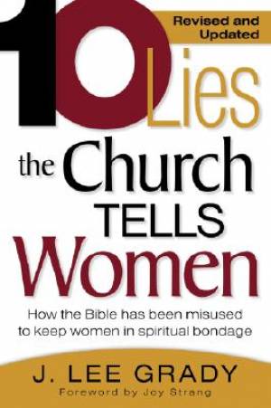 10 Lies The Church Tells Women By J Lee Grady (Paperback)