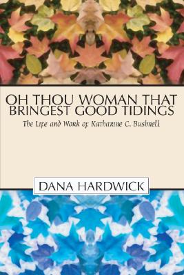 Oh Thou Woman That Bringest Good Tidings By Hardwick Dana Hardwick