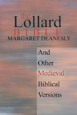 The Lollard Bible By Deanesly Margaret Deanesly (Paperback)