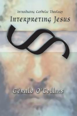 Interpreting Jesus By O'collins Gerald Sj O'collins (Paperback)