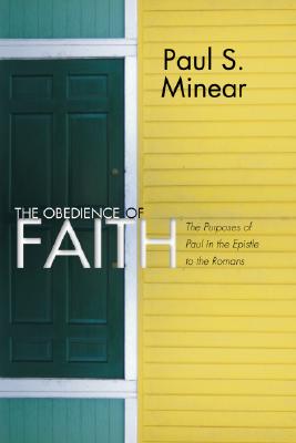 The Obedience of Faith By Paul S Minear (Paperback) 9781592442256