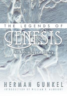 The Legends of Genesis By Gunkel Hermann Gunkel (Paperback)