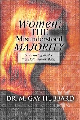 Women The Misunderstood Majority By M Gay Hubbard (Paperback)