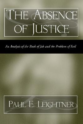 The Absence of Justice By Paul E Leightner (Paperback) 9781592442522