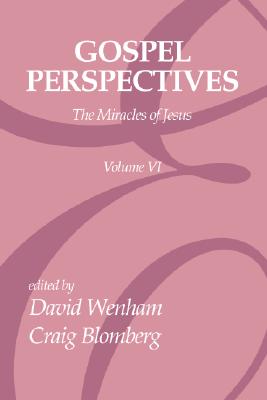 Gospel Perspectives Volume 6 By Wenham David Blomberg Craig