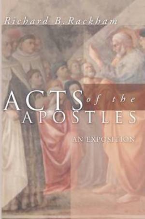 Acts of the Apostles An Exposition