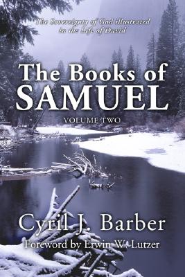 The Books of Samuel Volume 2 The Sovereignty of God Illustrated in t