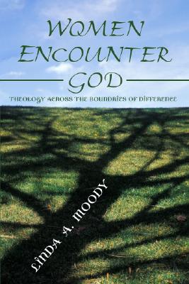 Women Encounter God By Linda A Moody (Paperback) 9781592444007