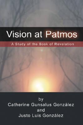 Vision at Patmos By Gonzalez (Paperback) 9781592444144