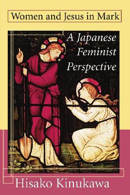 Women and Jesus in Mark By Hisako Kinukawa (Paperback) 9781592444342