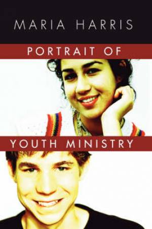 Portrait of Youth Ministry By Maria Harris (Paperback) 9781592444519