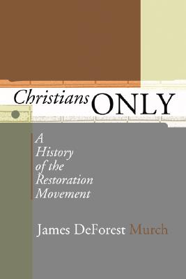 Christians Only By James D Murch (Paperback) 9781592444601