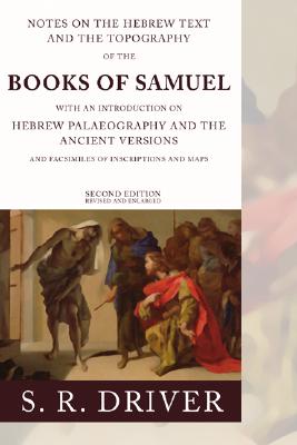 Notes on the Hebrew Text of Samuel By Samuel R Driver (Paperback)