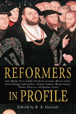 Reformers in Profile By Gerrish B A (Paperback) 9781592445363