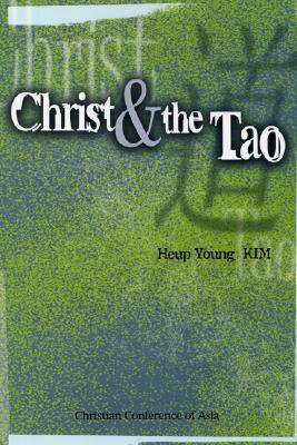 Christ and the Tao By Kim Heup Young (Paperback) 9781592445684