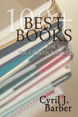 Best Books for Your Bible Study Library By Barber Cyril J Barber