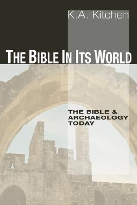 The Bible in Its World By Kitchen K A (Paperback) 9781592446186