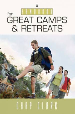 Handbook for Great Camps and Retreats