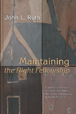 Maintaining the Right Fellowship By Ruth John L Ruth (Paperback)