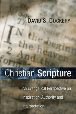 Christian Scripture By Dockery David S Dockery (Paperback)