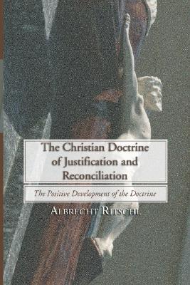 Christian Doctrine of Justification and Reconciliation The Positive D