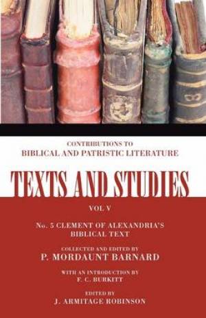 The Biblical Text of Clement of Alexandria In the Four Gospels and th