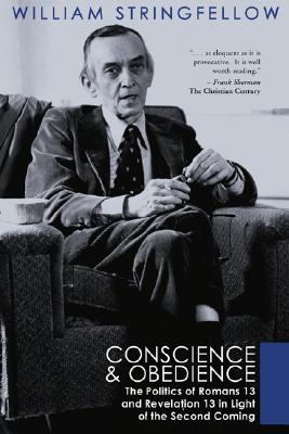 Conscience and Obedience By Willia Stringfellow (Paperback)