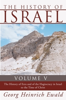 The History of Israel Volume 5 By Ewald Georg Heinrich Ewald