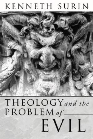 Theology and the Problem of Evil By Kenneth Surin (Paperback)