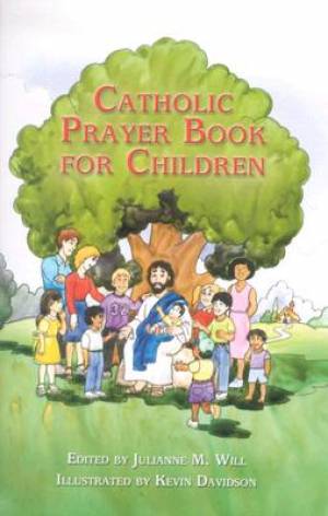 Catholic Prayer Book For Children By Will Julianne (Paperback)